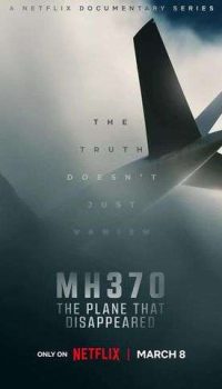 A documentary exploring the mysterious disappearance of Malaysia Airlines Flight MH370.